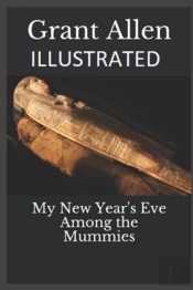 My New Year'S Eve Among The Mummies Illustrated
