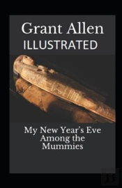 My New Year'S Eve Among The Mummies Illustrated