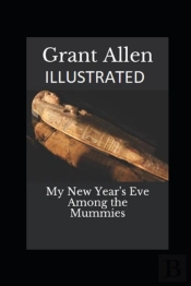 My New Year'S Eve Among The Mummies Illustrated