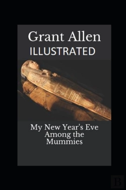 Bertrand.pt - My New Year'S Eve Among The Mummies Illustrated