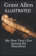 My New Year'S Eve Among The Mummies Illustrated