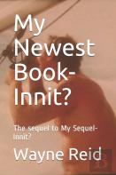 My Newest Book-Innit?