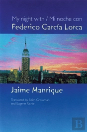 My Night With/Mi Noche Con Federico Garcia Lorca
