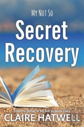 My Not So Secret Recovery