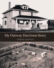 My Oatway Harrison Story
