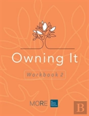 My Ongoing Recovery Experience (More): Owning It: Workbook 2