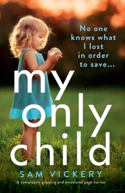 Bertrand.pt - My Only Child: A Completely Gripping And