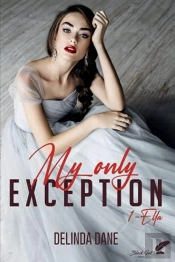 My Only Exception, Tome 1 : Ella