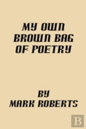 My Own Brown Bag Of Poetry