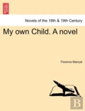 My Own Child. A Novel