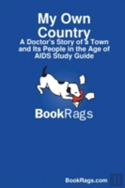 Bertrand.pt - My Own Country: A Doctor'S Story Of A Town And Its People In The Age Of Aids Study Guide