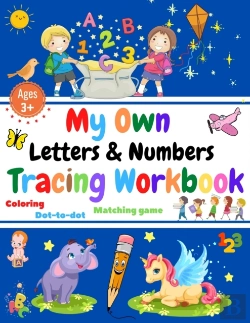 Bertrand.pt - My Own Letters And Numbers Tracing Workbook. Coloring, Matching Game, Dot To Dot.