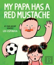My Papa Has A Red Mustache