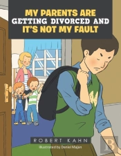 My Parents Are Getting Divorced And It'S Not My Fault