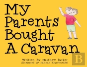 My Parents Bought A Caravan