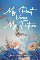My Past Versus My Future