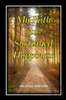 My Path To Sustained Happines