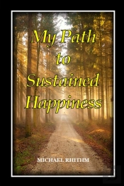 My Path To Sustained Happines