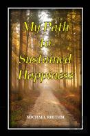 My Path To Sustained Happiness