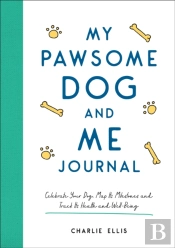 My Pawsome Dog And Me Journal