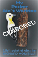 My Pecker Ain`T Working