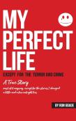 My Perfect Life