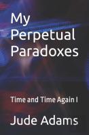 My Perpetual Paradoxes