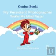 My Persistent Photographer Works My Mind Faster
