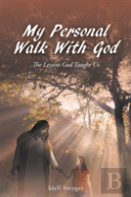 My Personal Walk With God