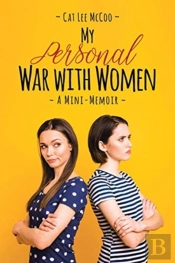 My Personal War With Women
