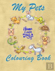 My Pets Colouring Book