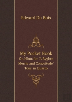 Bertrand.pt - My Pocket Book Or, Hints For A Ryghte Merrie And Conceitede Tour, In Quarto