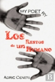 My Poetry:  Los Restos De Un Humano