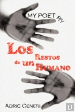 Bertrand.pt - My Poetry:  Los Restos De Un Humano
