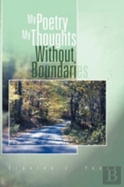 My Poetry My Thoughts Without Boundaries