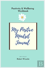 My Positive Mindset Journal
