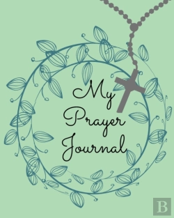 Bertrand.pt - My Prayer Journal.Amazing Guided Prayer Journal Filled With Quotes From The Proverbs Meant To Give Meaning To Your Prayer Sessions.