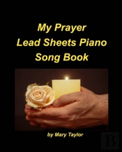 My Prayer Lead Sheets Piano Song Book