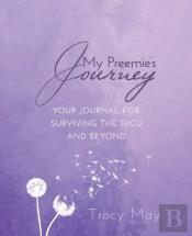 My Preemie'S Journey: Your Journal For S