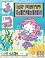 My Pretty Mermaid Coloring Book