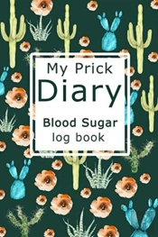 My Prick Diary Blood Sugar Log Book