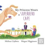 My Princess Wears A Superhero Cape