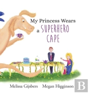 My Princess Wears A Superhero Cape