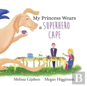 My Princess Wears A Superhero Cape