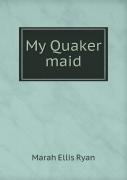 My Quaker Maid