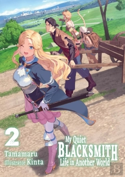 Bertrand.pt - My Quiet Blacksmith Life In Another World: Volume 2 (Light Novel)