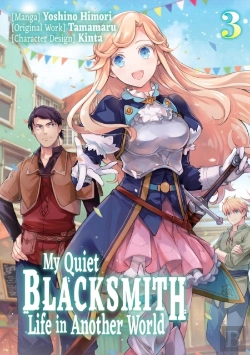 Bertrand.pt - My Quiet Blacksmith Life In Another World: Volume 3 (Manga)