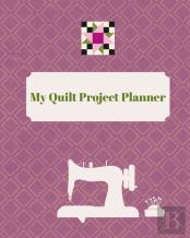My Quilt Project Planner