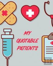 My Quotable Patients