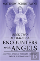 My Radical Encounters With Angels